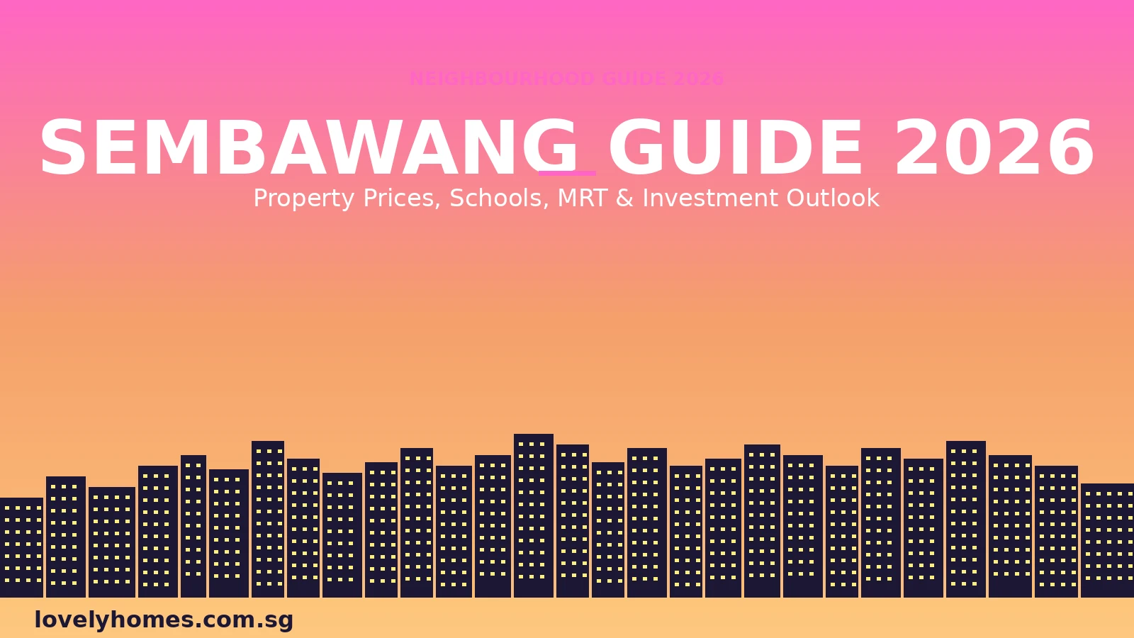 Sembawang neighbourhood guide 2026 — property prices, MRT, schools Sembawang neighbourhood guide Singapore 2026 — property prices, MRT, schools and investment outlook
