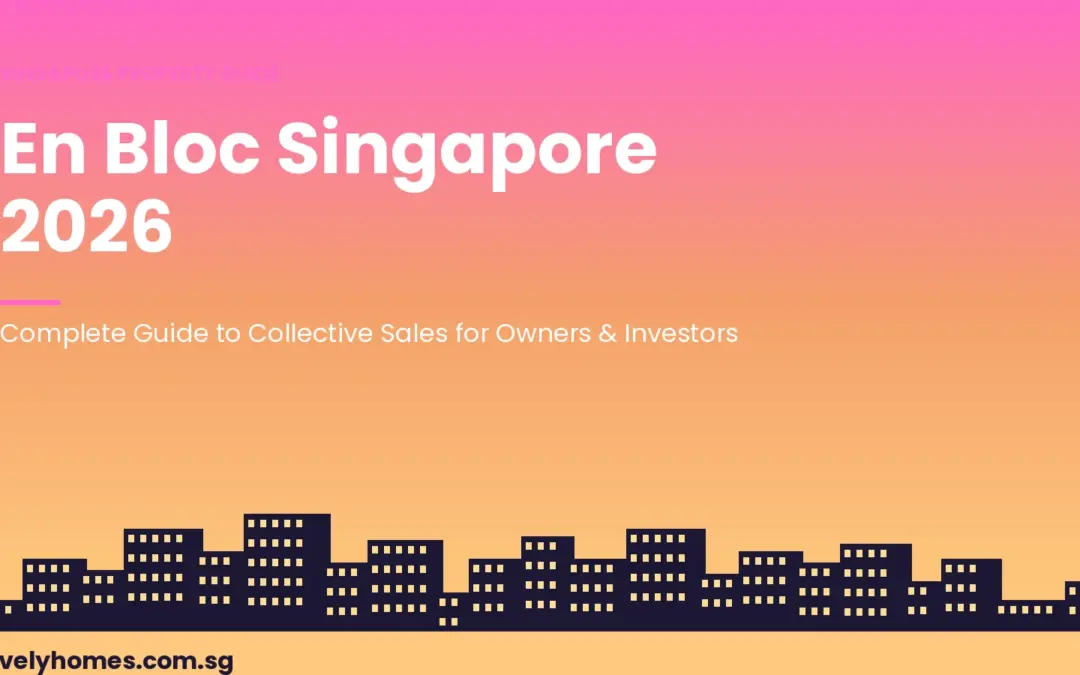 En Bloc Singapore 2026: Complete Guide to Collective Sales for Owners and Investors
