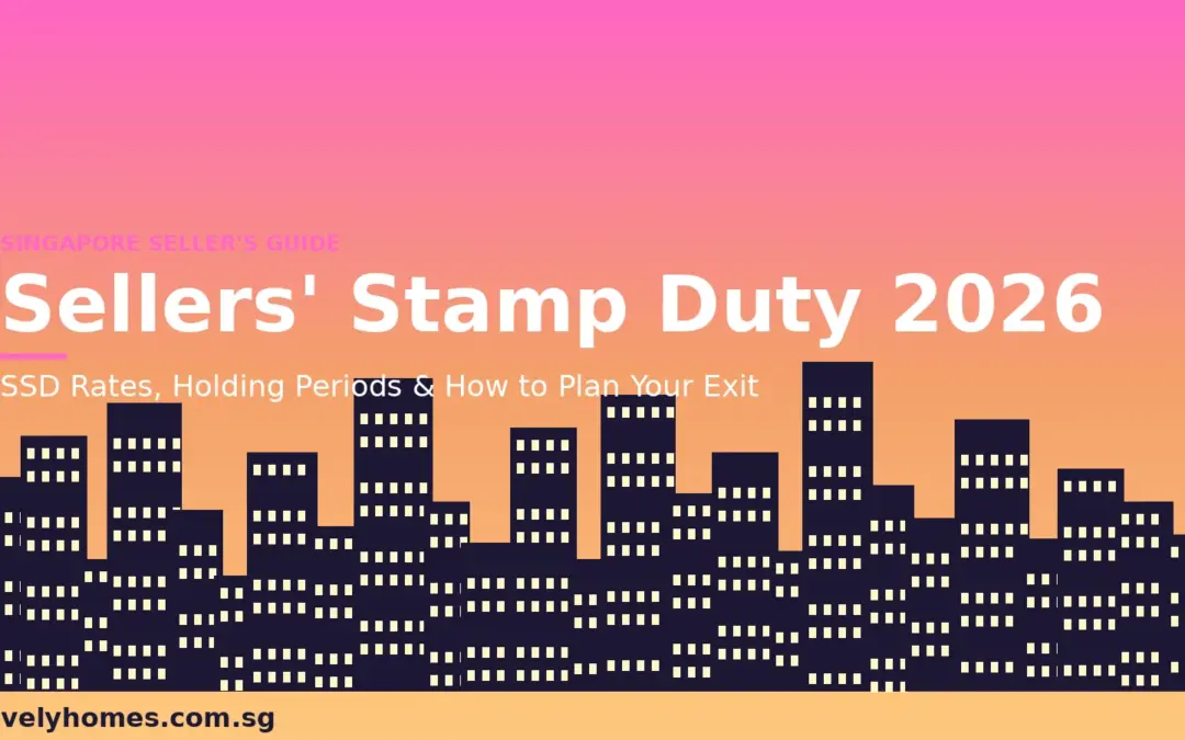 Singapore Sellers’ Stamp Duty Guide 2026: SSD Rates, Holding Periods and Exit Strategy
