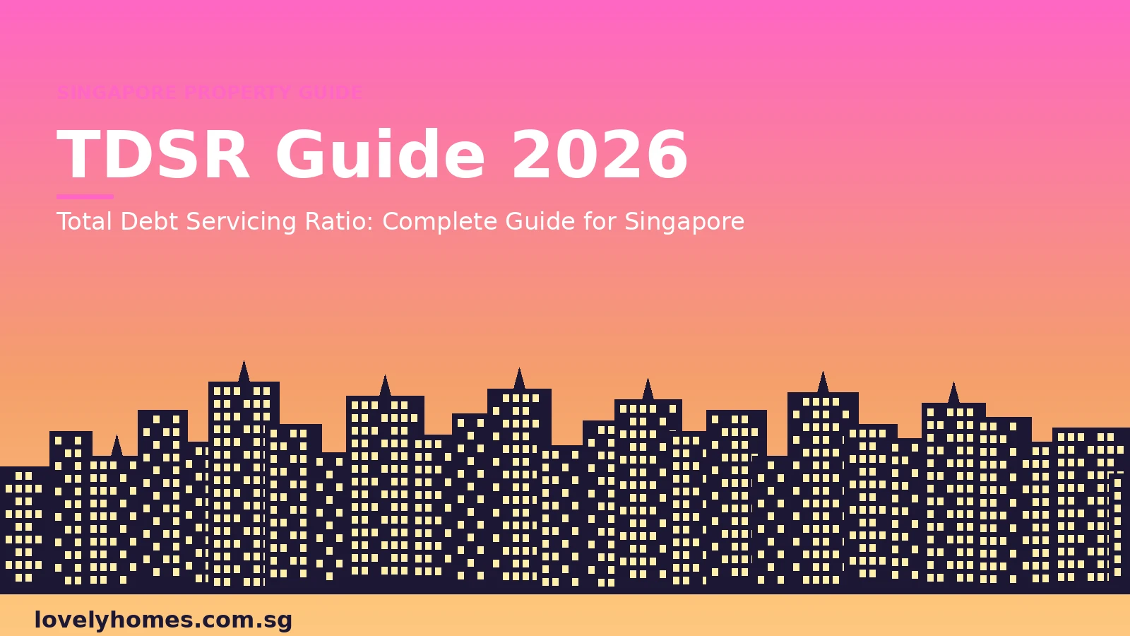 Singapore TDSR guide 2026 — Total Debt Servicing Ratio sunset cityscape hero