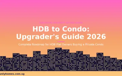 Singapore Condo Buying Guide for HDB Upgraders 2026: Complete Roadmap from HDB to Private Property