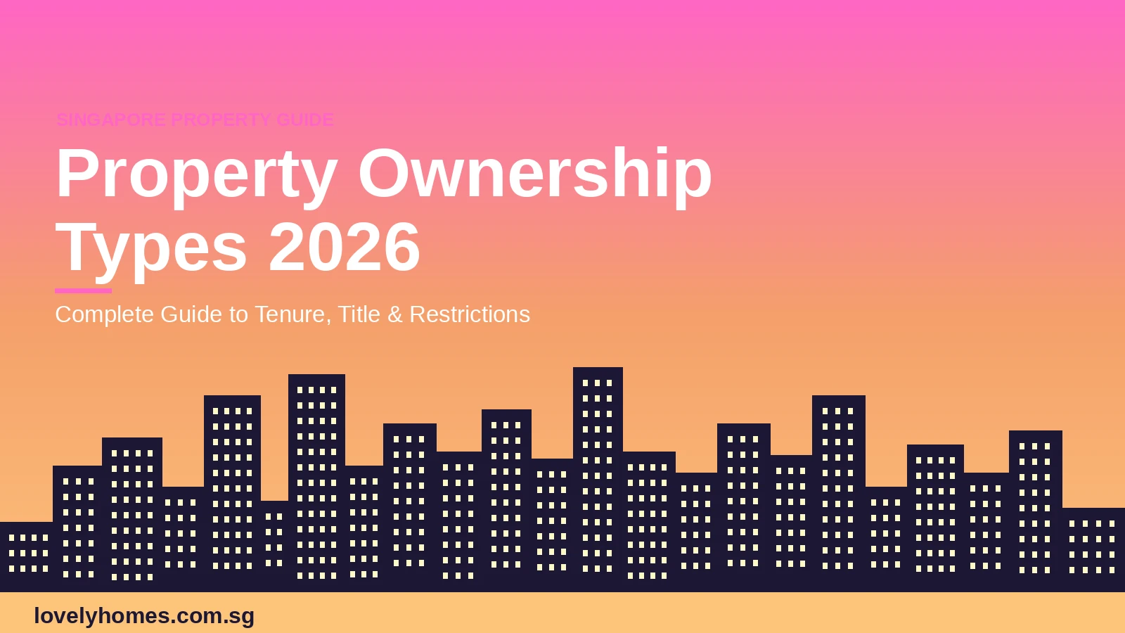 Singapore property ownership types 2026 hero