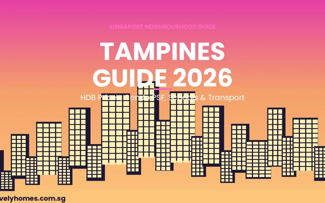 Tampines Singapore Neighbourhood Guide 2026: HDB, Schools & Living