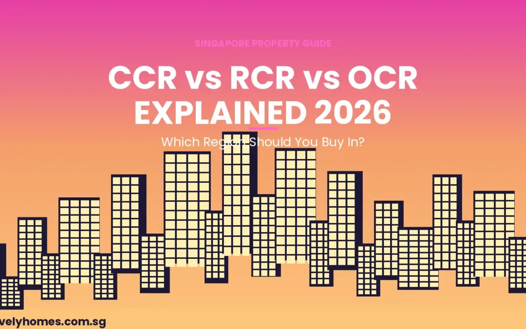 CCR vs RCR vs OCR Singapore 2026: Which Region to Buy In?