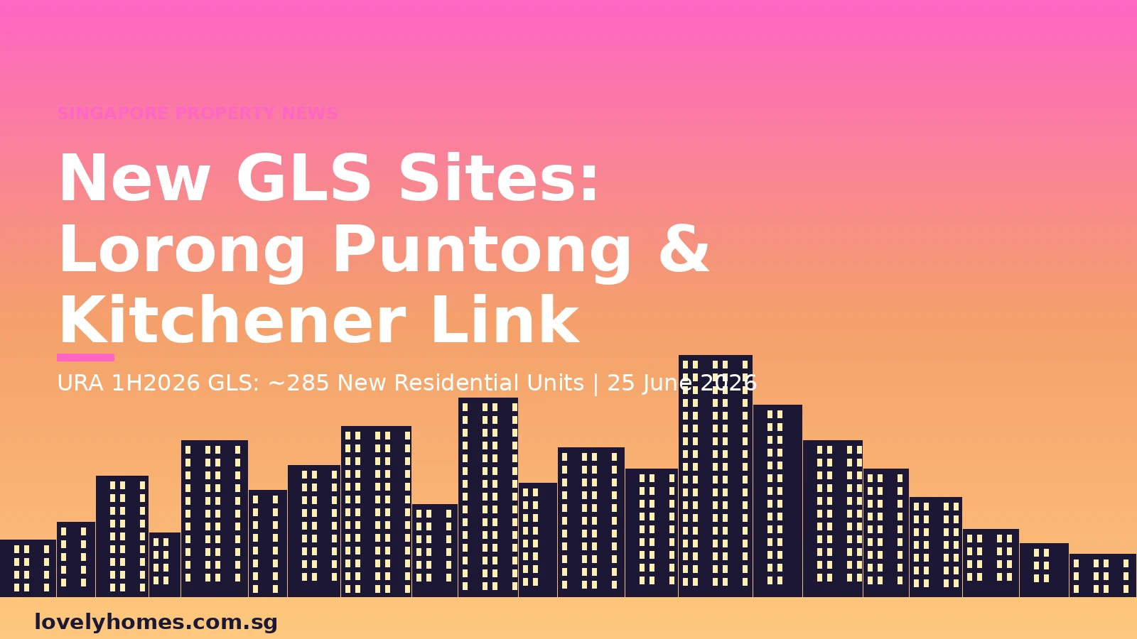 gls_hero URA GLS 1H2026 new sites Lorong Puntong Sin Ming Avenue and Kitchener Link Singapore June 2026
