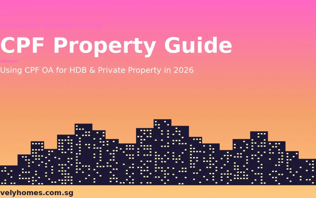 Using CPF Ordinary Account for Property in Singapore: Complete Guide 2026