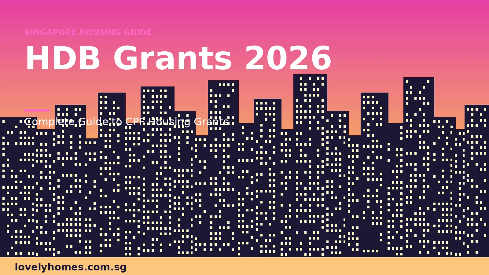 hero-hdb-housing-grants-guide-2026 HDB housing grants Singapore 2026 complete guide