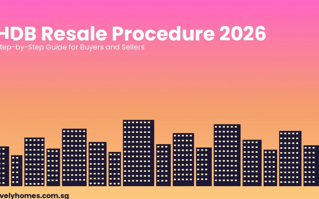 HDB Resale Procedure Guide 2026: Step-by-Step for Buyers and Sellers