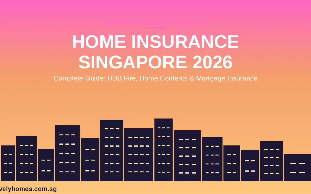 Singapore Home Insurance Guide 2026: HDB Fire Insurance, Home Contents, MRTA and FDW Cover Explained