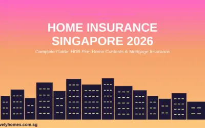 Singapore Home Insurance Guide 2026: HDB Fire Insurance, Home Contents, MRTA and FDW Cover Explained