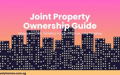Singapore Joint Property Ownership Guide 2026: Tenancy-in-Common vs Joint Tenancy Explained