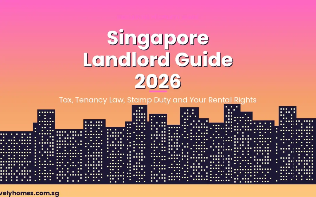 Singapore Landlord Guide 2026: Rental Income Tax, Tenancy Agreements, Property Tax and Landlord Rights
