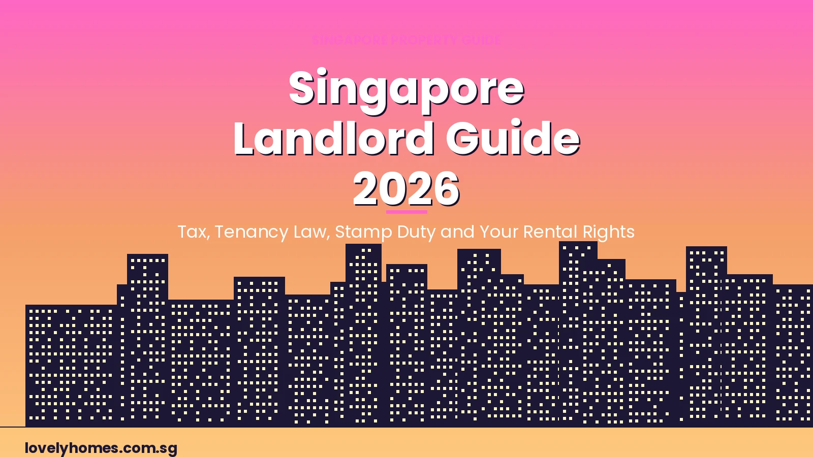 hero-landlord-guide-2026 Singapore Landlord Guide 2026 hero image sunset cityscape