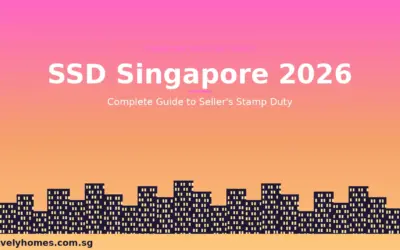 Singapore Seller’s Stamp Duty (SSD) Guide 2026: Rates, History, Exemptions and How Much You’ll Pay