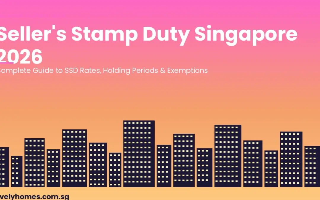 Seller’s Stamp Duty Singapore 2026: Complete Guide to SSD Rates, Holding Periods & Exemptions