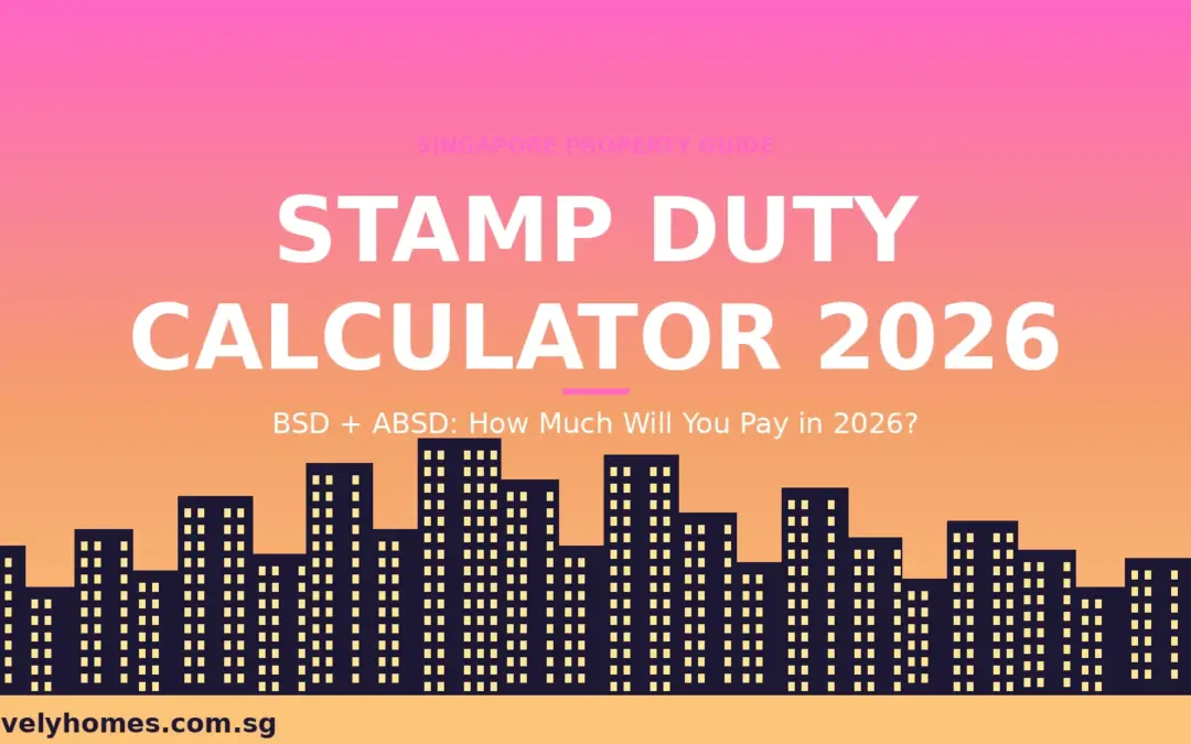 Singapore Stamp Duty Calculator 2026: BSD and ABSD Explained