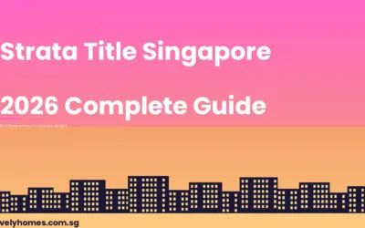 Singapore Strata Title and MCST Guide 2026: Management Fees, Sinking Fund, By-Laws and En Bloc Rights