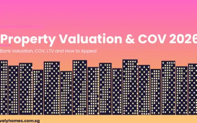 Singapore Property Valuation Guide 2026: COV, Bank Valuation, LTV and How to Appeal