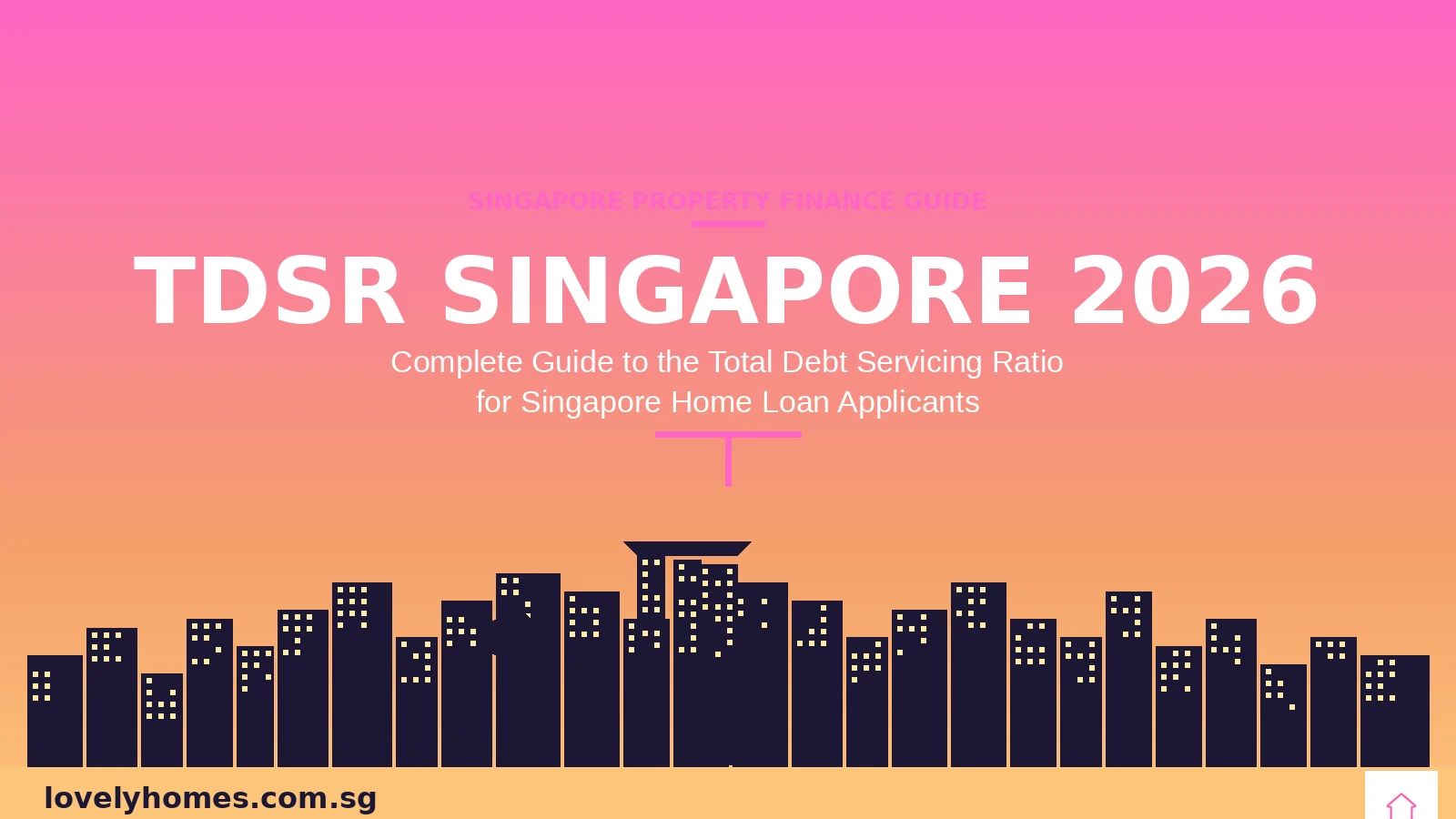 singapore-tdsr-guide-2026-hero Singapore TDSR guide 2026 — hero showing total debt servicing ratio framework for home loan applicants