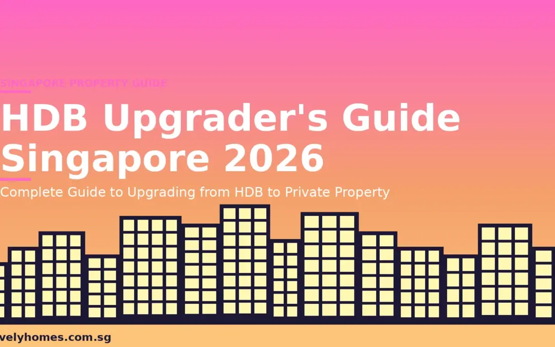 HDB Upgrader’s Guide Singapore 2026: How to Upgrade from HDB to Private Property