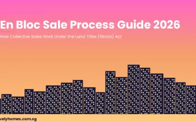 Singapore En Bloc Sale Process Guide 2026: How Collective Sales Work, Rules and What Owners Can Expect