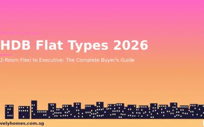 Singapore HDB Flat Types Guide 2026: 2-Room Flexi to Executive and 3Gen Explained
