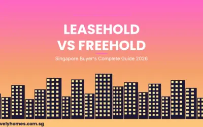 Singapore Leasehold vs Freehold Guide 2026: What Every Buyer Needs to Know