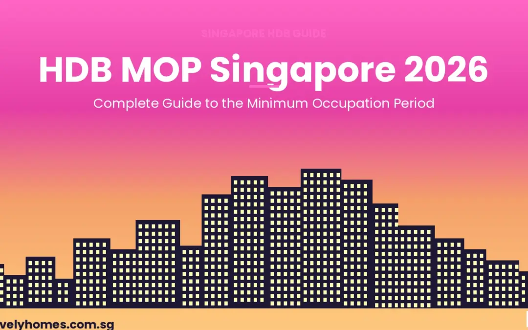 Singapore HDB MOP Guide 2026: Complete Minimum Occupation Period Rules Explained