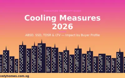Singapore Property Cooling Measures 2026: Full Buyer Impact Guide
