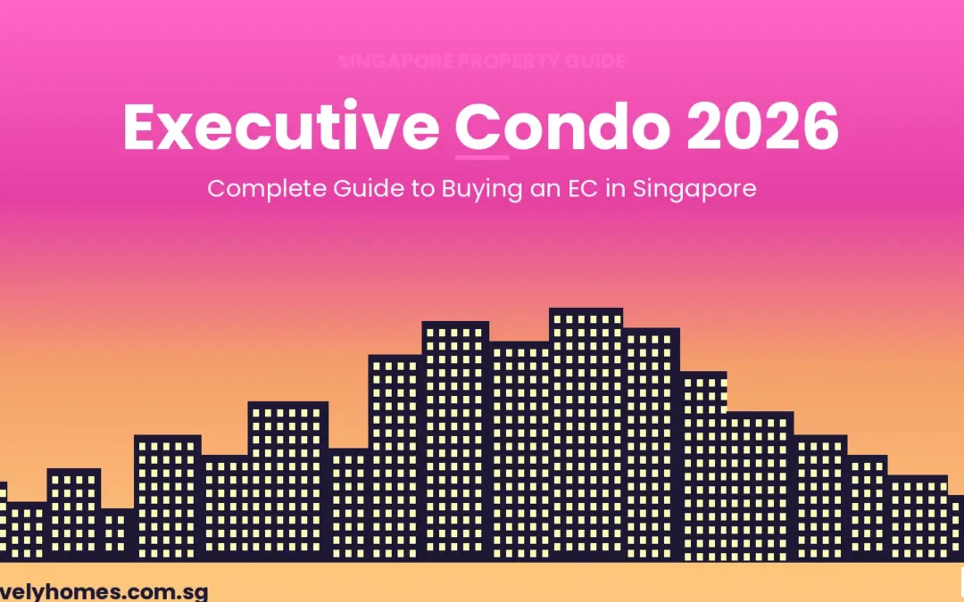 Executive Condo Singapore 2026: Complete Guide to Buying an EC