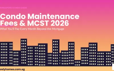 Singapore Condominium Maintenance Fees Guide 2026: MCST, Sinking Fund and What to Expect