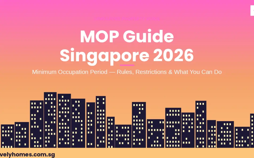 Singapore MOP Guide 2026: Minimum Occupation Period Rules Explained