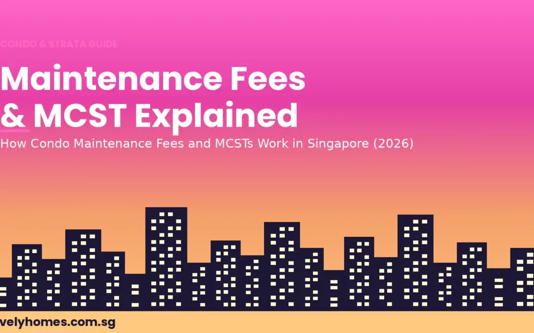 Condominium Maintenance Fees & MCST Guide Singapore 2026: How Share Value, Sinking Funds and By-Laws Work