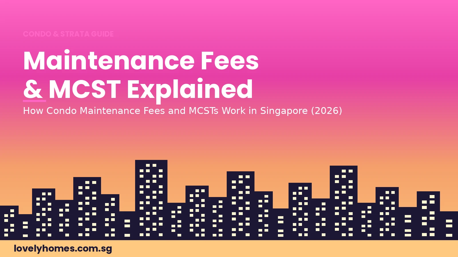 Condominium maintenance fees and MCST guide Singapore 2026