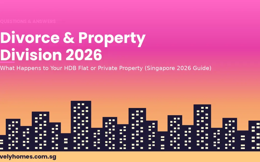 Property Division in a Singapore Divorce 2026: What Happens to Your HDB Flat and Private Property