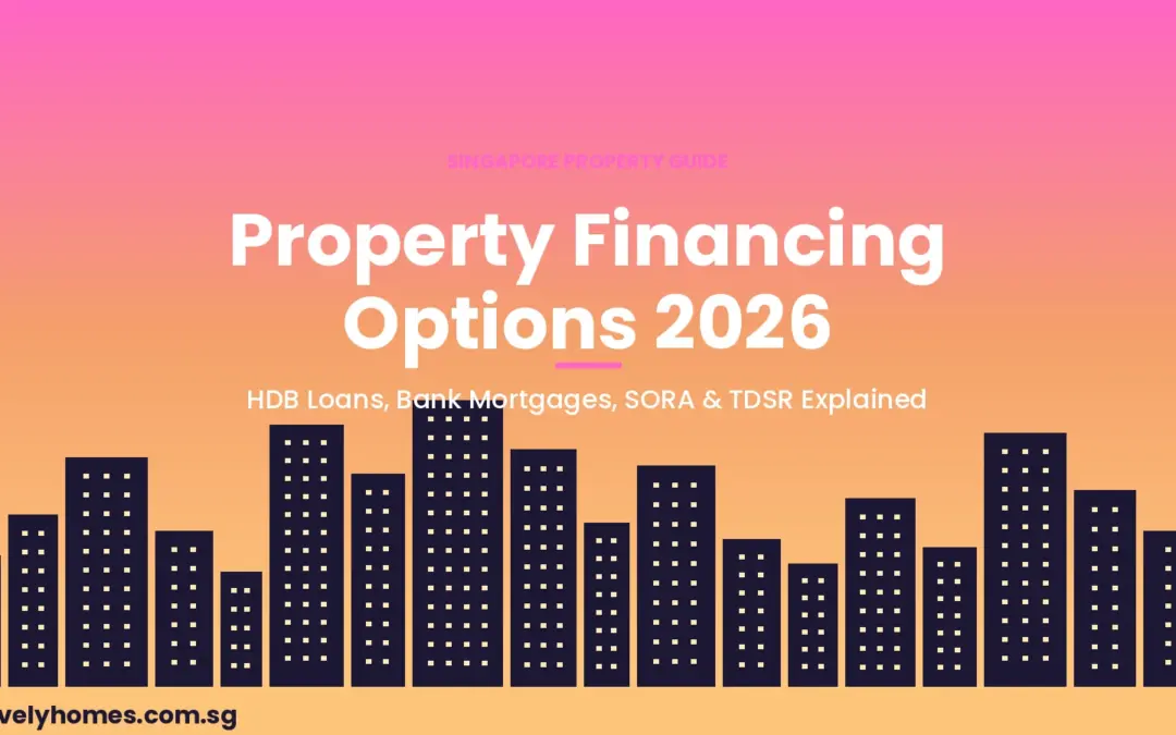 Singapore Property Financing Options Guide 2026