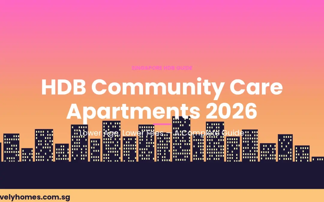 HDB Community Care Apartments Singapore 2026: Complete Guide