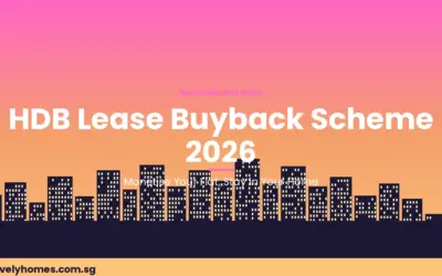 Singapore HDB Lease Buyback Scheme Guide 2026: Monetise Your Flat, Stay in Your Home