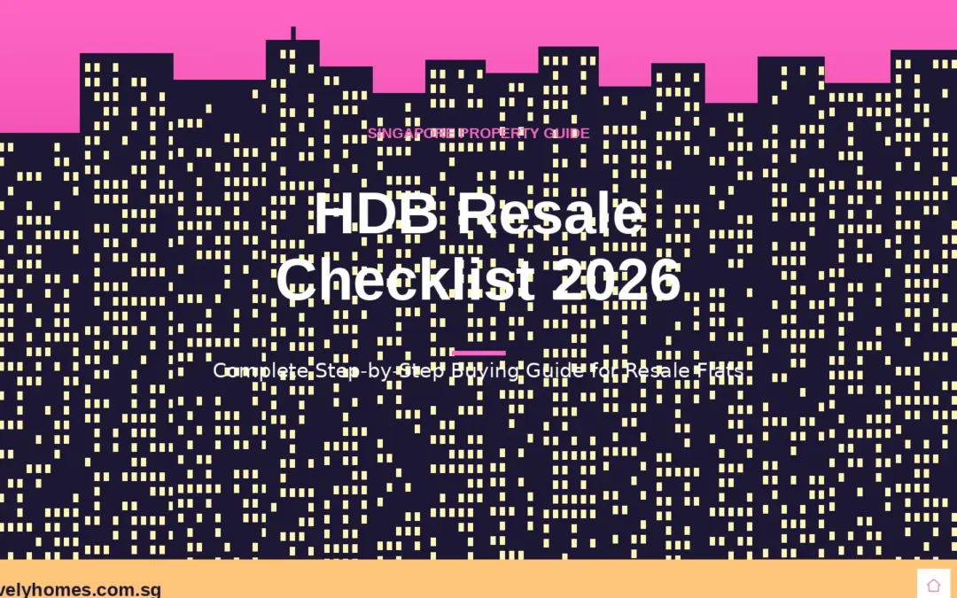 Singapore HDB Resale Checklist 2026: Complete Step-by-Step Buying Guide