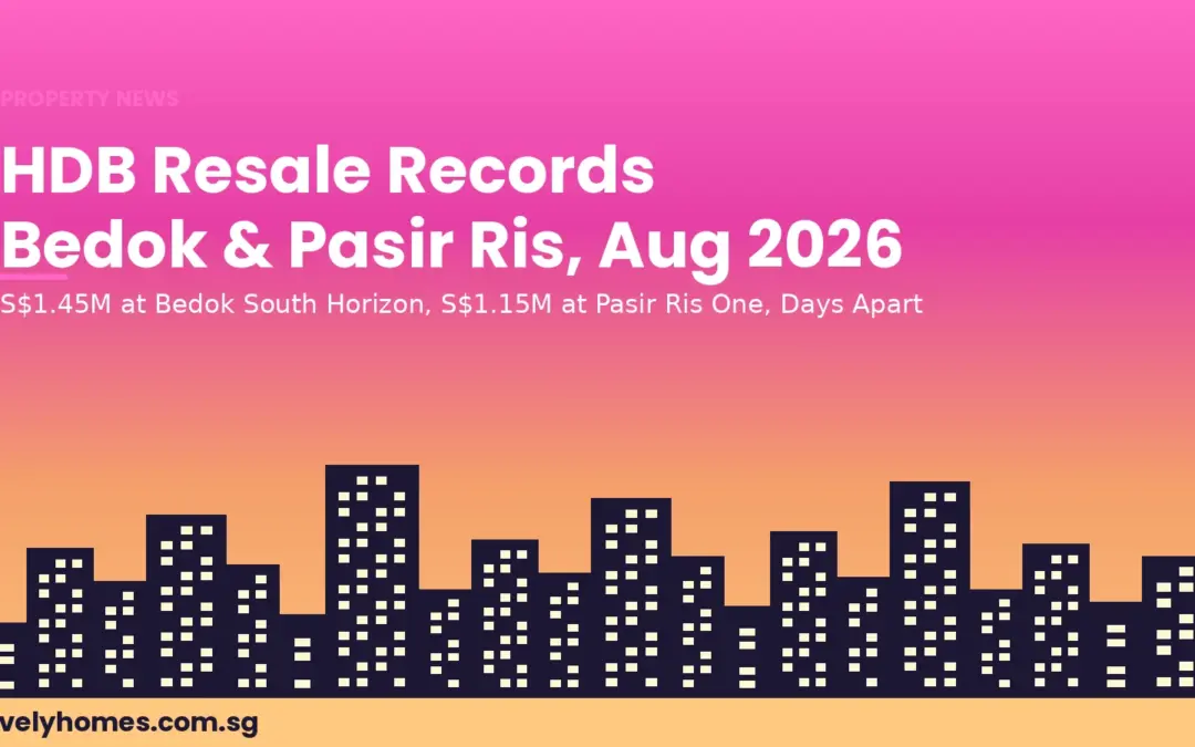 HDB Resale Records August 2026: Bedok South Horizon Hits S$1.45M, Pasir Ris One Breaks S$1.15M