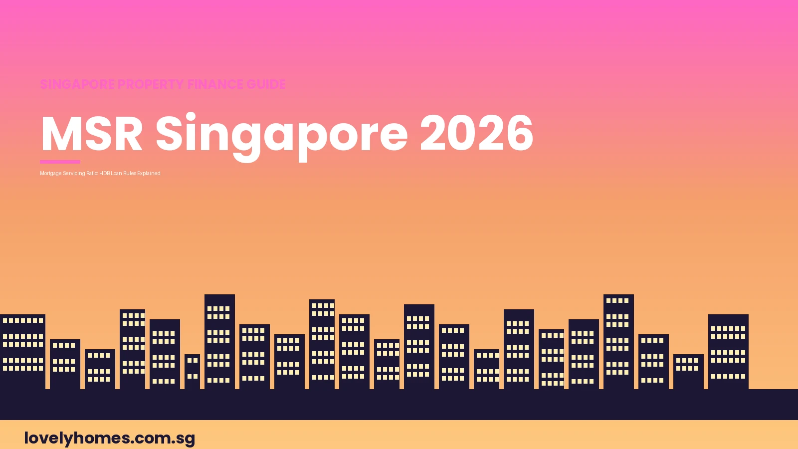 Singapore Mortgage Servicing Ratio MSR guide 2026 hero image