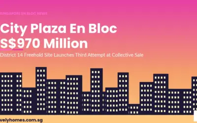 City Plaza En Bloc 2026: S$970 Million Collective Sale Launches After Three Attempts