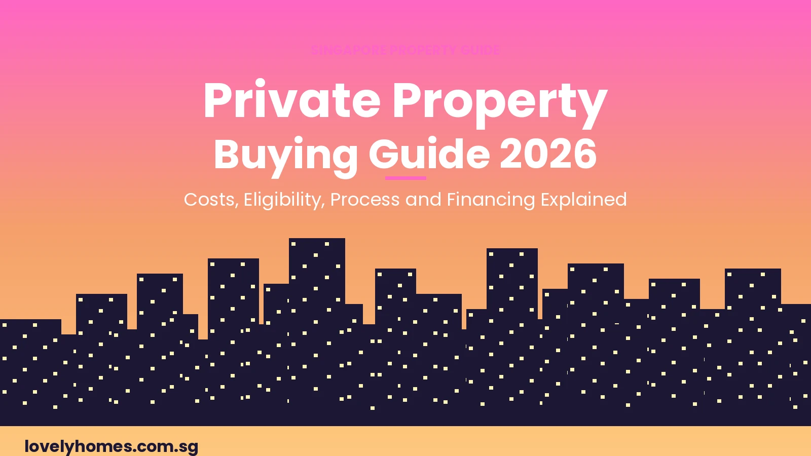 Singapore private property buying guide 2026 hero image