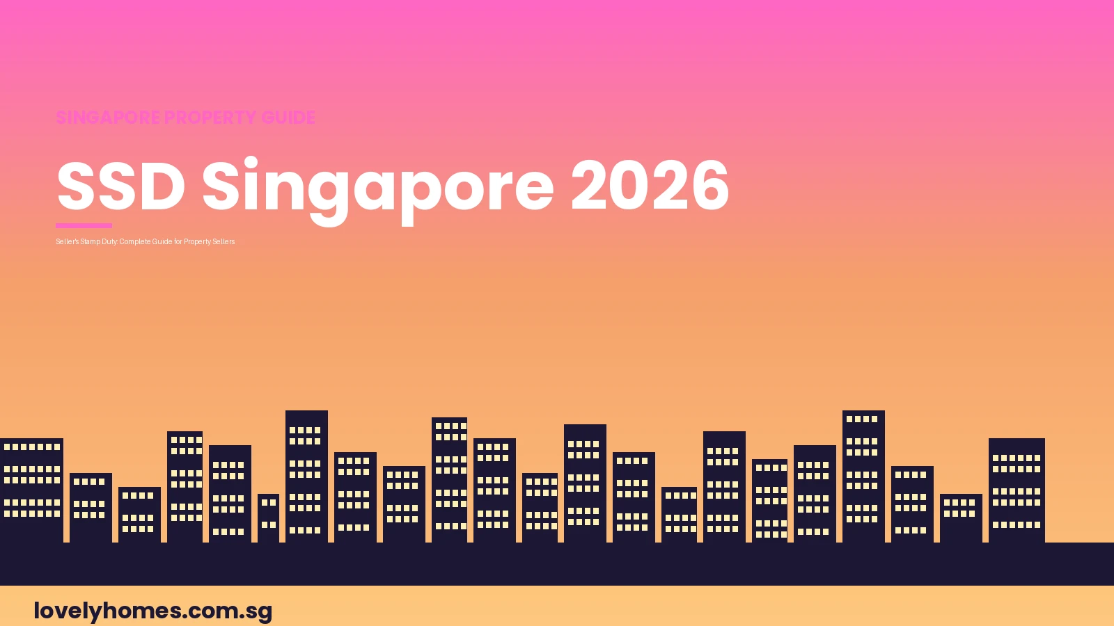 SSD Singapore 2026 Guide Hero Singapore Seller's Stamp Duty SSD guide 2026 hero image