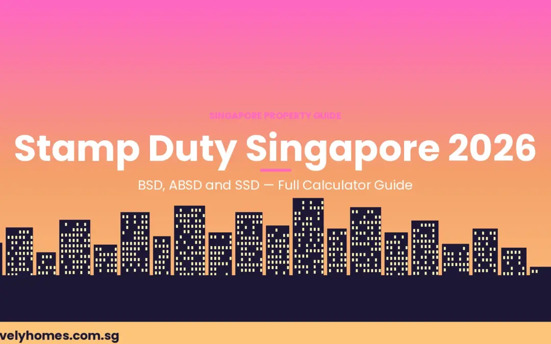 Singapore Property Stamp Duty Calculator Guide 2026: BSD, ABSD and SSD Explained